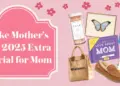 Celebrate Mom: 17 Unique Ways to Make Mother’s Day 2025 Unforgettable