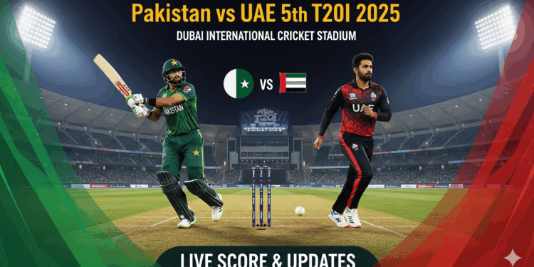 Pakistan vs UAE 5th T20I 2025 Live Score & Updates